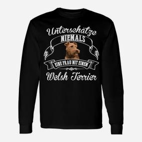 Welsh Terrier Damen-Langarmshirts: Nie Unterschätzen, Frau mit Welsh Terrier - Seseable De