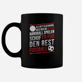 Lustiges Handballer Tassen mit Spruch Rest gibt's Fußball - Seseable De