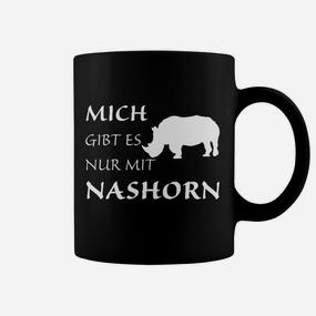 Mich Gibt Es Nur Mit Nashorn Tassen - Seseable De