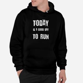 Laufshirt mit Motivationsspruch 'Today is a Good Day to Run', Schwarzes Sport-Tee Hoodie - Seseable De