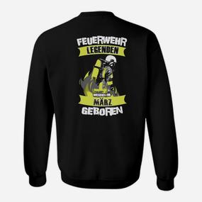 Feuerwehr Legenden Geburtstags Sweatshirt, März Edition - Seseable De