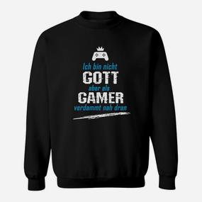 Gamer Sweatshirt Schwarz Nicht Gott aber nah dran - Gaming Bekleidung - Seseable De