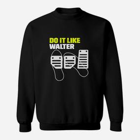 Herren Schwarzes Sweatshirt Do it like Walter mit Mikrofon-Design - Seseable De
