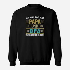 Ich Habe Zwei Titel Papa Und Opa Sweatshirt - Seseable De
