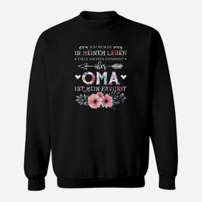 Ich Würde Aber Oma Ist Mein Favorit Sweatshirt - Seseable De