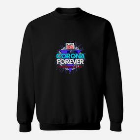 Keim Light Corona Forever Lockdown 4 Life Sweatshirt - Seseable De