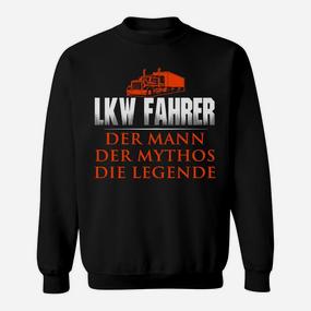 LKW-Fahrer Sweatshirt: Der Mann, Mythos, Legende, Berufskleidung - Seseable De