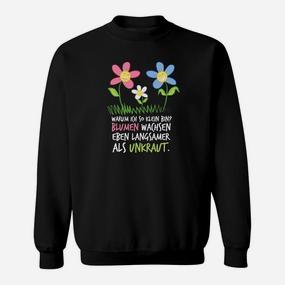 Lustiges Blumen Spruch Sweatshirt, Seltenheitswitz für Damen und Herren - Seseable De