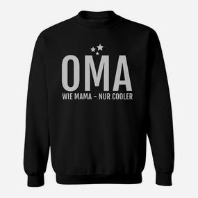Lustiges Oma Sweatshirt Schwarz mit Spruch, Cooler als Mama Tee - Seseable De