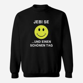 Lustiges Smiley-Sweatshirt mit Jebi se ...und einen schönen Tag Spruch - Seseable De