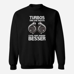 Lustiges Turbolader Motiv Sweatshirt: Zwei sind immer besser - Seseable De