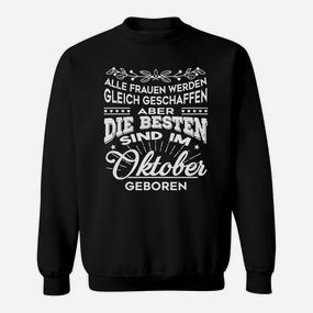 Oktober Frauen Geburtstags Sweatshirt, Schwarz mit Weißem Text - Seseable De