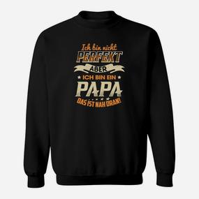 Papa Ich Bin Nicht Perfekt Sweatshirt - Seseable De