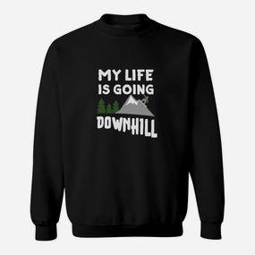 Snowboarding My Life Is Going Downhill Sweatshirt - Seseable De