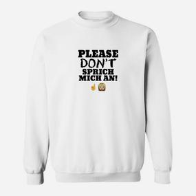Bitte Nicht Speziell Mich An  Sweatshirt - Seseable De