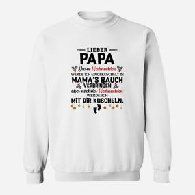 Liebevoller Papa Weihnachtstext Sweatshirt mit Weihnachten im Mamas Bauch Design - Seseable De