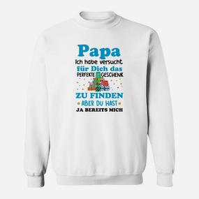 Papa Ich Habe Versucht Für Sweatshirt - Seseable De