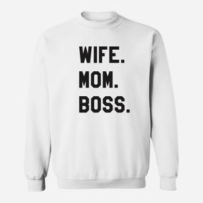 Weißes Sweatshirt Wife. Mom. Boss., Stilvolles Tee für Mütter - Seseable De