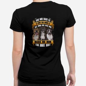 Staffordshire Bull Terrier Sag Mir Dass Es Nur Ein Hund Frauen T-Shirt - Seseable De