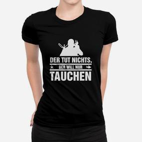Der Wille Nur Tauchen Sonderedition  Frauen T-Shirt - Seseable De