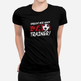 Fußball Trainer Limitiert Frauen T-Shirt - Seseable De