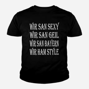 Bayerisches Statement Kinder Tshirt Schwarz - Sexy, Geil, Bayern, Style Aufdruck - Seseable De