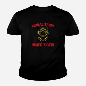 Einmal Tiger, Immer Tiger Schwarzes Kinder Tshirt mit Tiger-Design - Seseable De