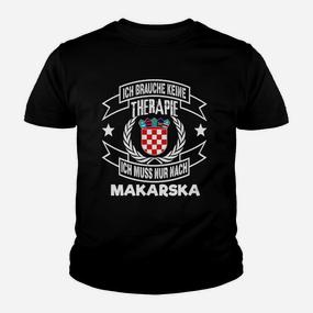 Ich Brauche Keine Therapie, Nur Makarska Kroatien Kinder Tshirt für Urlaub - Seseable De