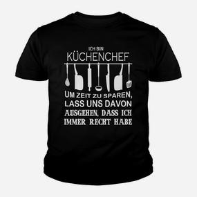 Küchenchef Kinder Tshirt, Witziger Spruch – Zeit Sparen & Recht Haben - Seseable De