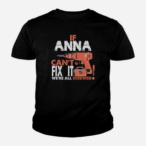 Personalisiertes Handwerker Kinder Tshirt If Anna Can Fix It We're All Screwed, Werkzeug Design - Seseable De