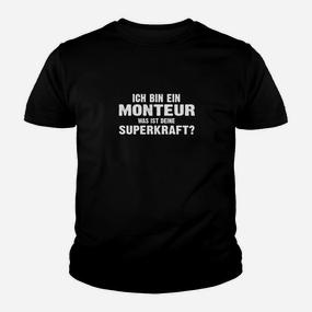 Schwarzes Monteur Kinder Tshirt - Ich bin ein Monteur, Was ist deine Superkraft? - Seseable De