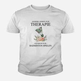 Badminton Therapie Herren Kinder Tshirt, Spruch Motiv Tee - Seseable De