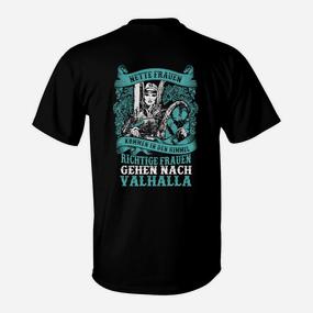 Richtige Frauen Gehen Nach Valhalla T-Shirt - Seseable De