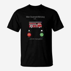 Feuerwehr T-Shirt Lustiger Spruch Mein Fahrzeug Ruft - Seseable De