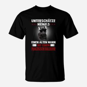 Französesche Bulldogge Unterschätze Niemals Einen Alten Mann T-Shirt - Seseable De
