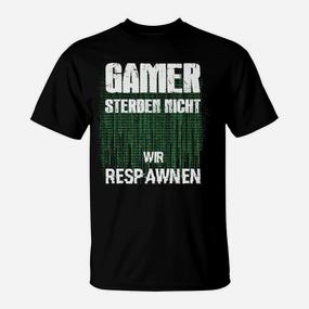Gamer Slogan T-Shirt 'Sterben Nicht, Wir Respawnen', Matrix-Code Design - Seseable De