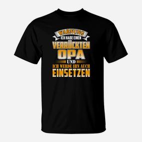 Ich Habe Einen Verrückten Opa T-Shirt - Seseable De