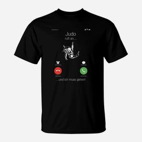 Judo Themen T-Shirt, Lustiges Anruf-Design Judo ruft... ich muss gehen - Seseable De