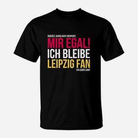 Leipzig Fan T-Shirt, Mir Egal Ich Bleibe Leipzig Fan Ein Leben Lang, Treues Fan-Shirt - Seseable De