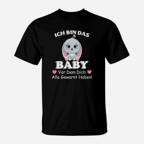 Lustiges Baby T-Shirt – Ich bin das Baby, vor dem alle gewarnt haben - Seseable De