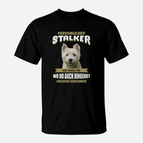 Lustiges Hunde T-Shirt Persönlicher Stalker, Aufdruck für Hundebesitzer - Seseable De