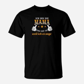 Mama Stolz T-Shirt Schwarz, Ich Bin Die Mama Slogan - Seseable De