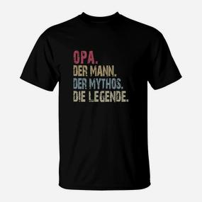 Opa Der Mann Der Mythos Die Legende New T-Shirt - Seseable De