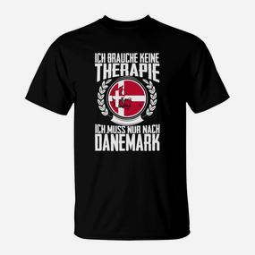 Schwarzes T-Shirt Ich muss nach Dänemark Motiv, Therapie-Spruch - Seseable De