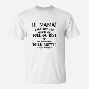 Hi Mama! Papa sagt du bist toll Herren T-Shirt für werdende Mütter - Seseable De