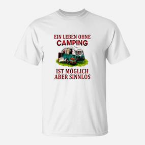 Lustiges Camping-Motiv T-Shirt - Ein Leben ohne Camping sinnlos - Seseable De