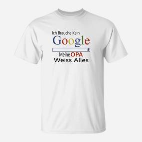 Lustiges T-Shirt Ich Brauche Kein Google, Opa Weiß Alles für Herren - Seseable De