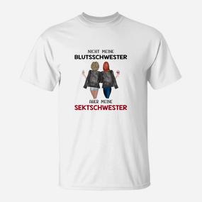 Nicht Meine Blutsschwester Sektschwester T-Shirt - Seseable De
