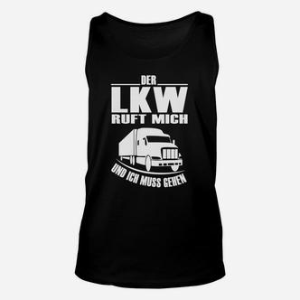 Schwarzes Trucker-Unisex TankTop Der LKW ruft, ich muss gehen, Lustiges Fahrer-Design - Seseable De