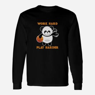 Arbeit Hart Spielen Hart Basketball Panda Langarmshirts - Seseable De